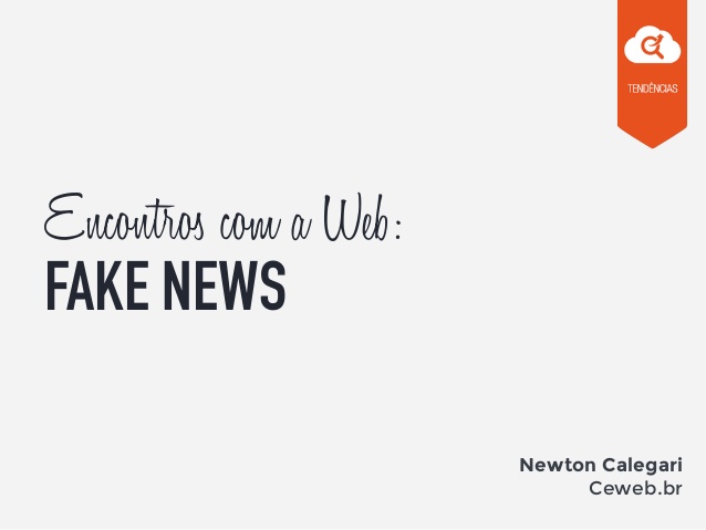 Encontros com a Web: Fake News
