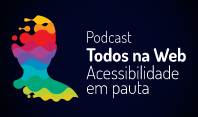 Ceweb.br lança podcast para estimular aplicação da norma brasileira de acessibilidade digital
